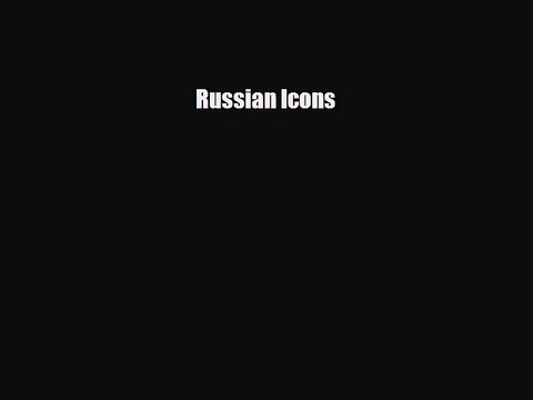 [PDF Download] Russian Icons [PDF] Full Ebook