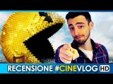 RECENSIONE - PIXELS Trailer #CineVlog