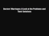 Doctors' Marriages: A Look at the Problems and Their Solutions  Free PDF