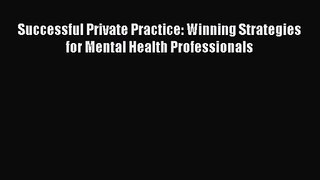 Successful Private Practice: Winning Strategies for Mental Health Professionals  PDF Download