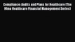Compliance: Audits and Plans for Healthcare (The Hfma Healthcare Financial Management Series)