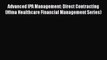 Advanced IPA Management: Direct Contracting (Hfma Healthcare Financial Management Series)