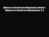 Advances in Health Care Mangement Volume 1 (Advances in Health Care Management V. 1)  Free