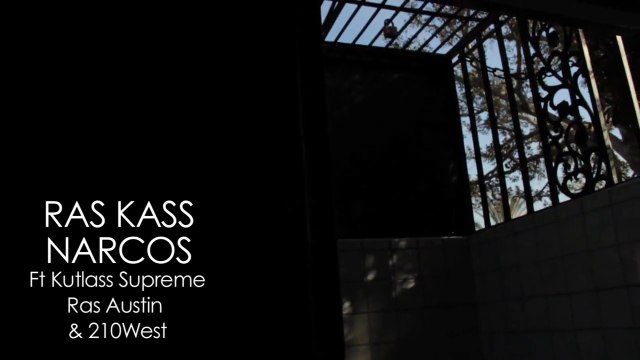 Ras Kass feat Kutlass Supreme, Ras Austin & 210 West NARCOS