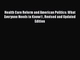 Health Care Reform and American Politics: What Everyone Needs to Know® Revised and Updated