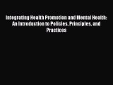 Integrating Health Promotion and Mental Health: An Introduction to Policies Principles and