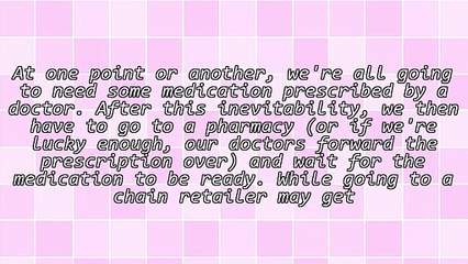 Why You Should Use Your Local Pharmacy Instead of Chains