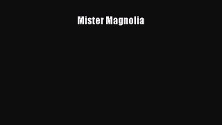 (PDF Download) Mister Magnolia Read Online