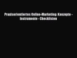 [PDF Download] Praxisorientiertes Online-Marketing: Konzepte - Instrumente - Checklisten [PDF]