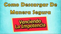 Instrucciones De Como descargar Venciendo La Impotencia