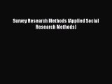 (PDF Download) Survey Research Methods (Applied Social Research Methods) Download