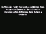 (PDF Download) Re-Visioning Family Therapy Second Edition: Race Culture and Gender in Clinical