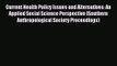 Current Health Policy Issues and Alternatives: An Applied Social Science Perspective (Southern