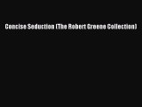 (PDF Download) Concise Seduction (The Robert Greene Collection) PDF