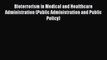 Bioterrorism in Medical and Healthcare Administration (Public Administration and Public Policy)