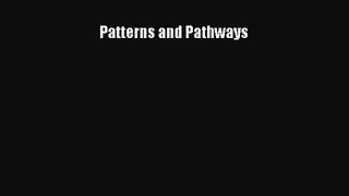 [PDF Download] Patterns and Pathways [Read] Full Ebook