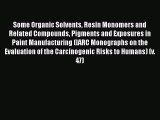 Some Organic Solvents Resin Monomers and Related Compounds Pigments and Exposures in Paint