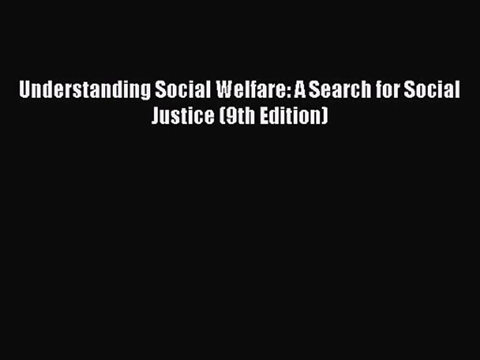 (PDF Download) Understanding Social Welfare: A Search for Social Justice (9th Edition) Read