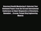 Structural Health Monitoring II: Selected Peer Reviewed Papers from the Second International