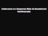 [PDF Download] Confessions of a Dangerous Mind: An Unauthorized Autobiography [Read] Full Ebook