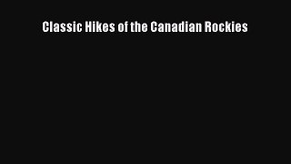 [PDF Download] Classic Hikes of the Canadian Rockies [Download] Full Ebook
