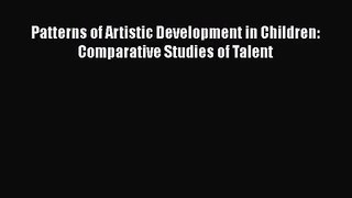 PDF Download Patterns of Artistic Development in Children: Comparative Studies of Talent Read
