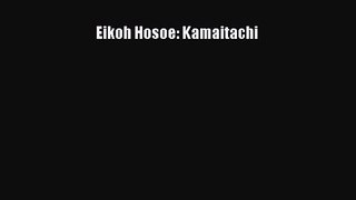 [PDF Download] Eikoh Hosoe: Kamaitachi [Read] Full Ebook