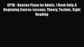 (PDF Download) KP1B - Bastien Piano for Adults 1 Book Only: A Beginning Course: Lessons Theory