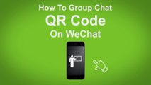 How to Group Chat QR Code on WeChat  - WeChat Tip #10