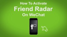 How to Active Friend Radar on WeChat  - WeChat Tip #8
