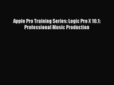 (PDF Download) Apple Pro Training Series: Logic Pro X 10.1: Professional Music Production PDF