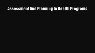 Assessment And Planning In Health Programs Read Online PDF