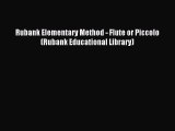(PDF Download) Rubank Elementary Method - Flute or Piccolo (Rubank Educational Library) Download