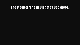 The Mediterranean Diabetes Cookbook  Free PDF