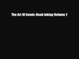 [PDF Download] The Art Of Comic-Book Inking Volume 2 [Download] Full Ebook
