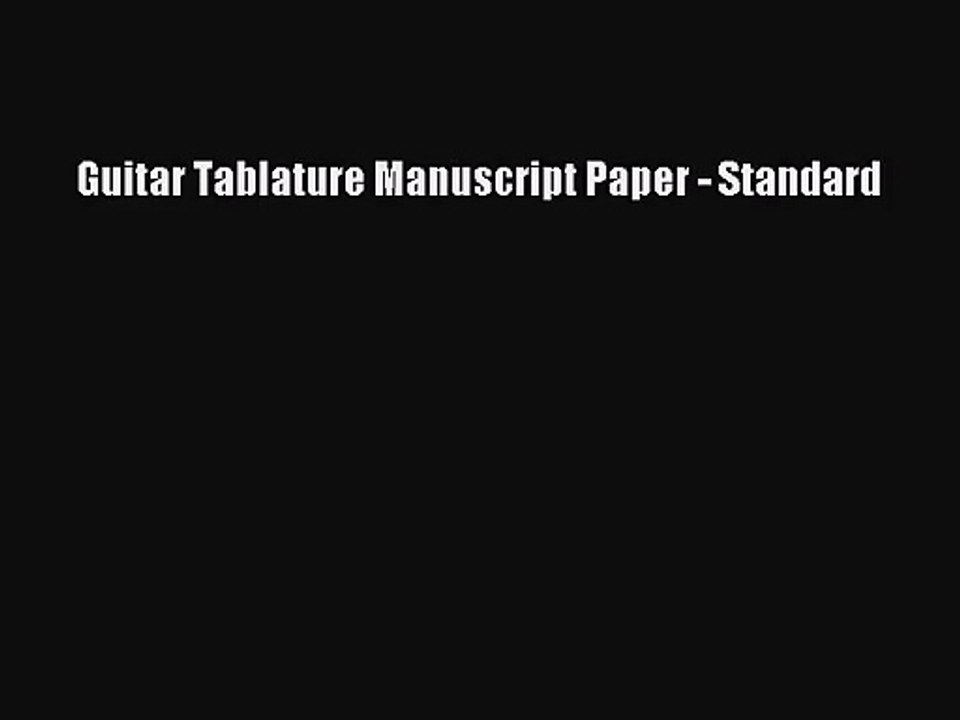 (PDF Download) Guitar Tablature Manuscript Paper - Standard Read Online