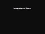 [PDF Download] Diamonds and Pearls [PDF] Full Ebook