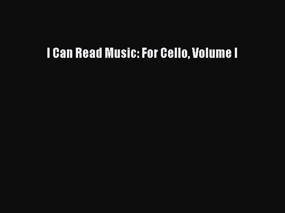(PDF Download) I Can Read Music: For Cello Volume I PDF