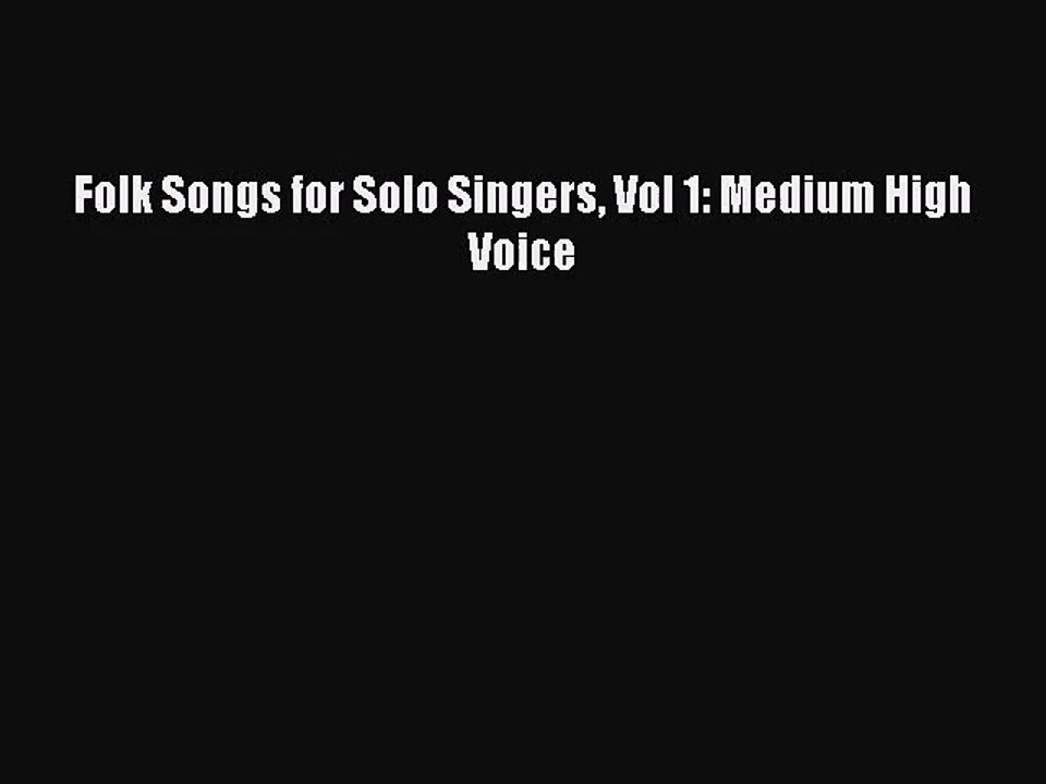 (PDF Download) Folk Songs for Solo Singers Vol 1 Medium High Voice