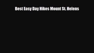 [PDF Download] Best Easy Day Hikes Mount St. Helens [Read] Full Ebook