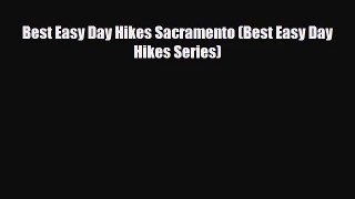 [PDF Download] Best Easy Day Hikes Sacramento (Best Easy Day Hikes Series) [Read] Online