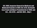 H.R. 2480 Inspector General for Medicare and Medicaid Fraud Act of 1995 H.R. 3224 the Health