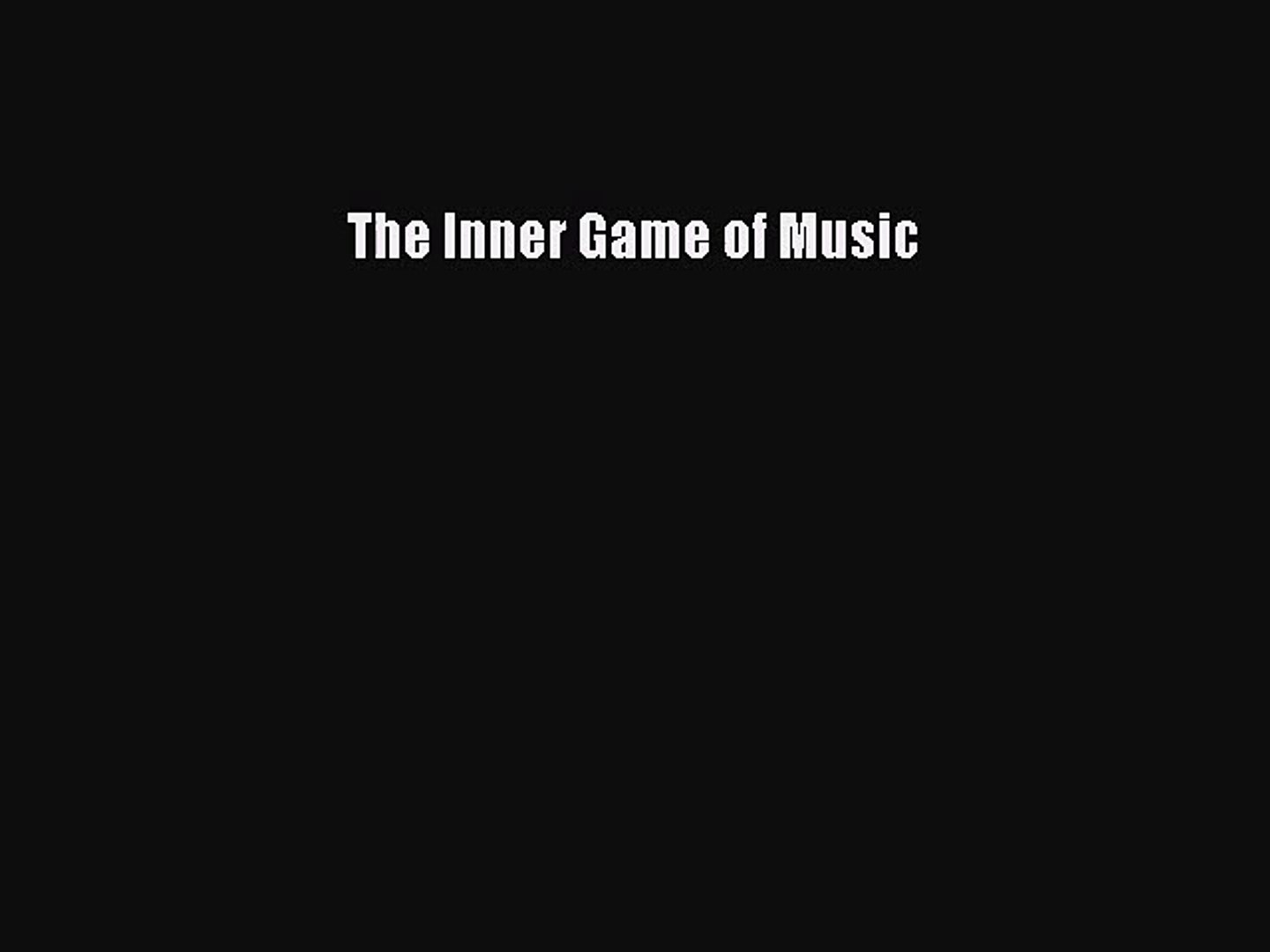 Pdf Download The Inner Game Of Music Pdf Video Dailymotion