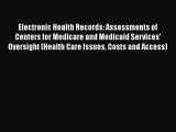 Electronic Health Records: Assessments of Centers for Medicare and Medicaid Services' Oversight