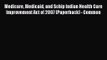 Medicare Medicaid and Schip Indian Health Care Improvement Act of 2007 (Paperback) - Common