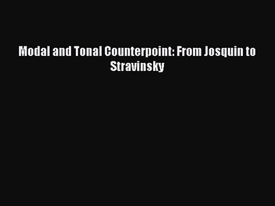 (PDF Download) Modal and Tonal Counterpoint: From Josquin to Stravinsky Download