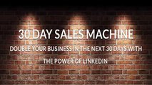 Amazing 30 Day Sales Machine Creates Big Money Leads on Linkedin