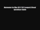 [PDF Download] Automator for Mac OS X 10.5 Leopard: Visual QuickStart Guide [Read] Online