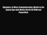 [PDF Download] Dynamics of Mass Communication: Media in the Digital Age with Media World CD