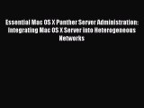 [PDF Download] Essential Mac OS X Panther Server Administration: Integrating Mac OS X Server